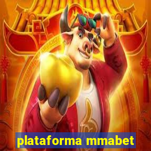 plataforma mmabet